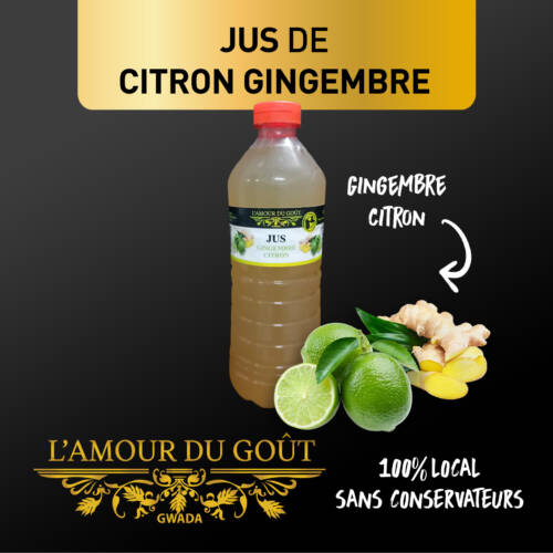 Bouteille de jus gingembre citron 100 % Guadeloupe L'Amour du Goût, sans conservateurs