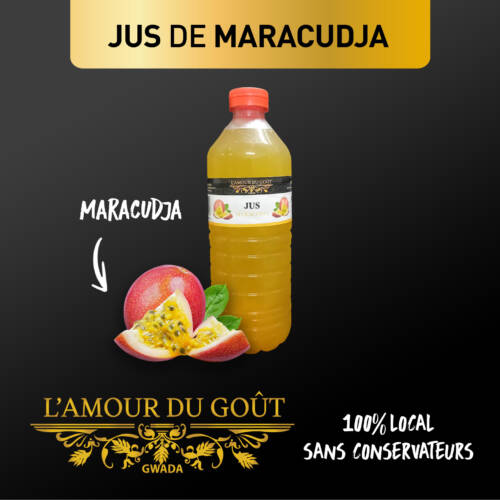 Bouteille de jus de maracudja (fruit de la passion) 100 % Guadeloupe L'Amour du Goût, sans conservateurs